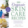 100 Organic Skincare Recipes