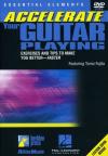 Accelerate Your Guitar Playing: Exercises & Tips DVD