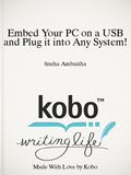 Embed Your PC on a USB and Plug it into Any System!