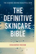 The Definitive Skincare Bible