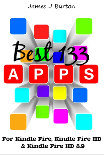 BEST 133 APPS: For Kindle Fire, Kindle Fire HD & Kindle Fire HD 8.9