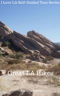 I Love LA Self-Guided Tour Series: Great LA Hikes
