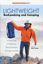 Lightweight Backpacking and Camping : A Field Guide to Wilderness Hiking...