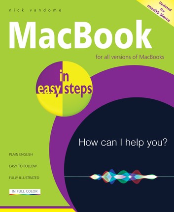 MacBook in easy steps, 5th Edition: Covers macOS Sierra