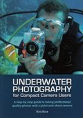 Underwater Photography: For Compact Camera Users