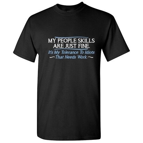 My People Skills Sarcastic Cool Graphic Gift Idea Adult Humor Funny T Shirt